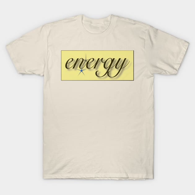 ENERGY T-Shirt by BUDTHEUSIII-INC.